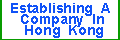 ESTABLISHING A COMPANY IN HONG KONG