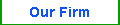 OUR FIRM